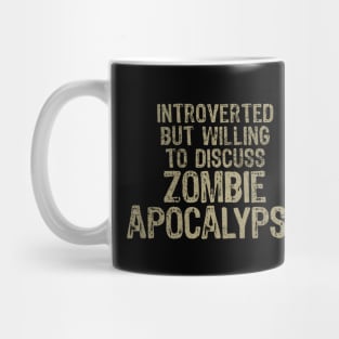 Zombie Apocalypse Funny Introvert Quotes Mug